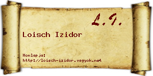 Loisch Izidor névjegykártya